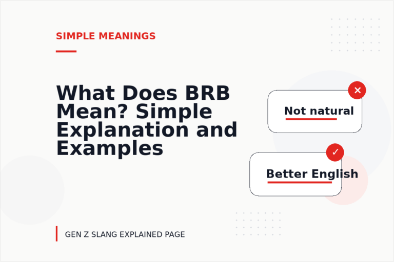 What Does BRB Mean? Simple Explanation and Examples What Does BRB Mean? Simple Explanation and Examples