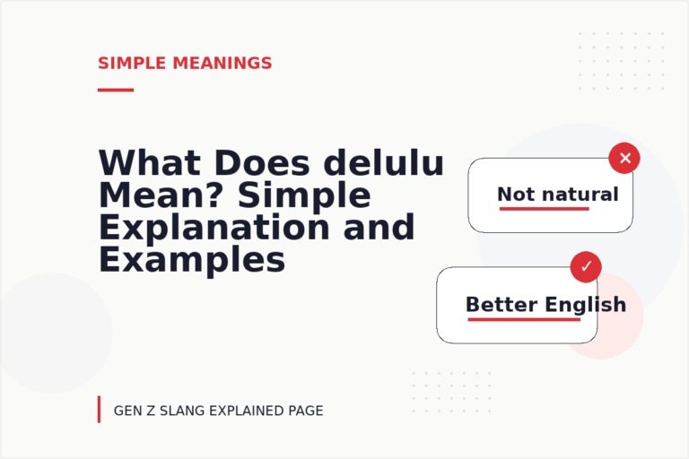 What Does delulu Mean? Simple Explanation and Examples