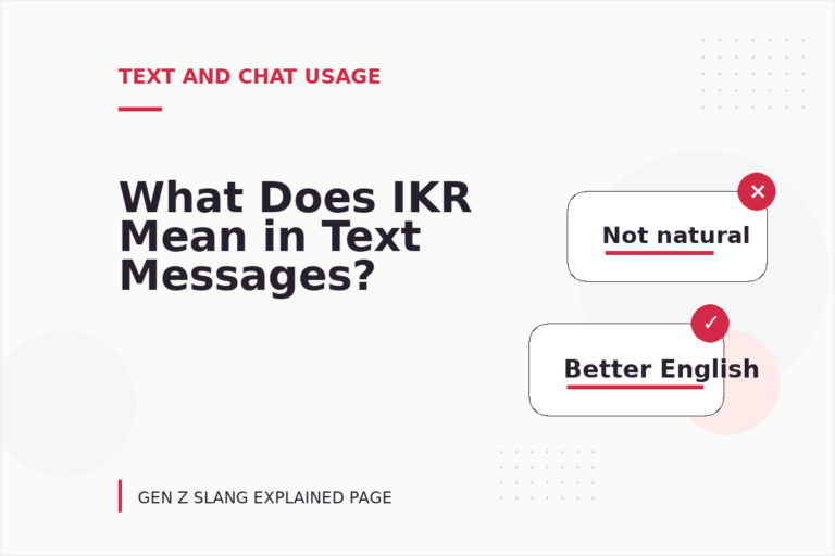 What Does IKR Mean in Text Messages?