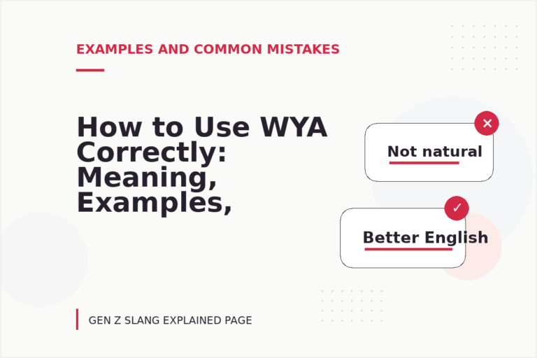 How to Use WYA Correctly: Meaning, Examples, and Mistakes How to Use WYA Correctly: Meaning, Examples, and Mistakes